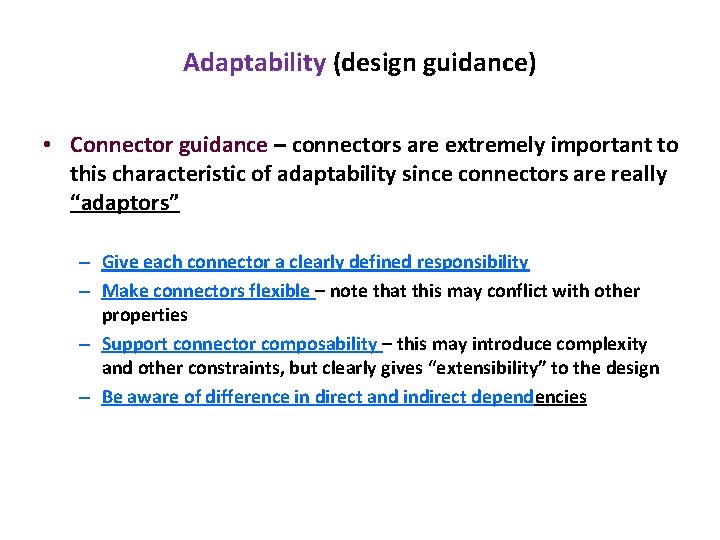 Adaptability (design guidance) • Connector guidance – connectors are extremely important to this characteristic