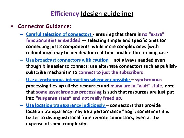 Efficiency (design guideline) • Connector Guidance: – Careful selection of connectors - ensuring that