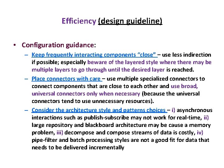 Efficiency (design guideline) • Configuration guidance: – Keep frequently interacting components “close” – use