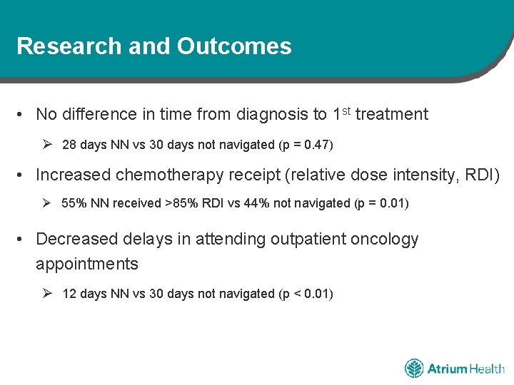 Research and Outcomes • No difference in time from diagnosis to 1 st treatment