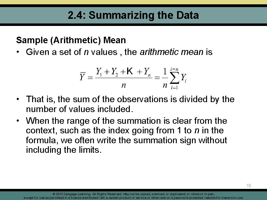 2. 4: Summarizing the Data Sample (Arithmetic) Mean • Given a set of n