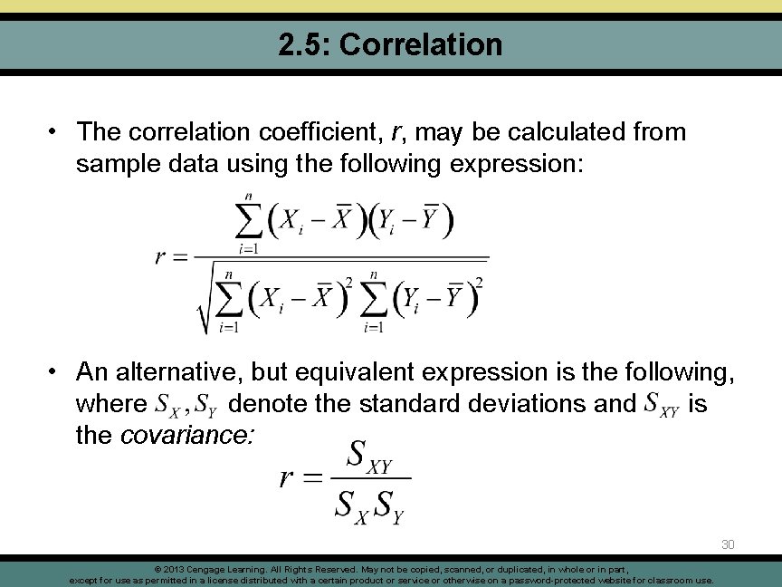 2. 5: Correlation • The correlation coefficient, r, may be calculated from sample data