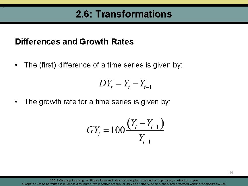 . 2. 6: Transformations Differences and Growth Rates • The (first) difference of a