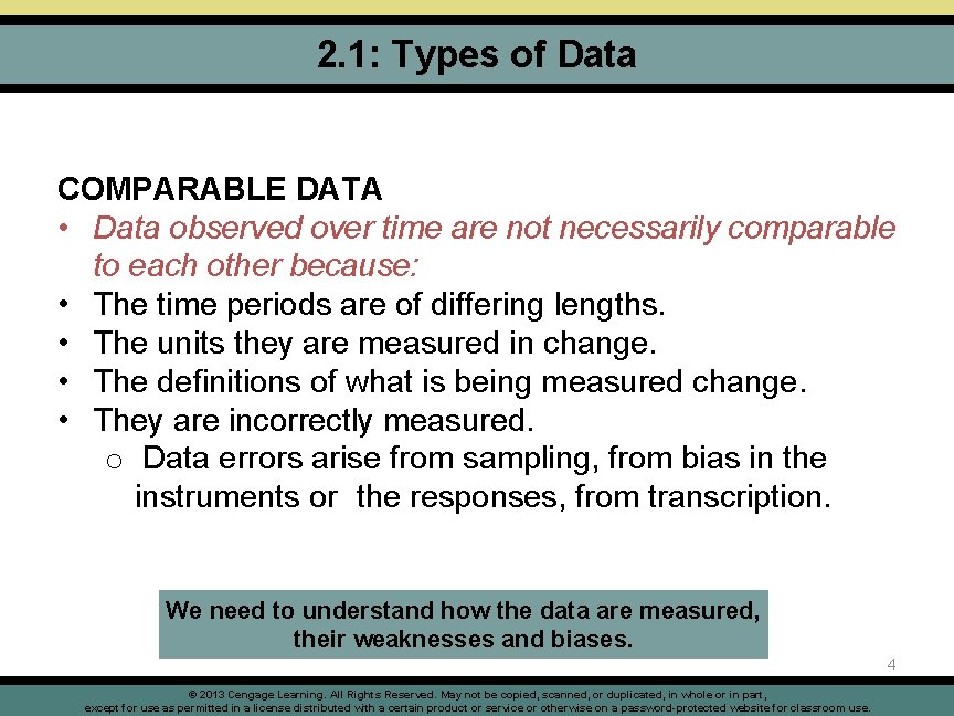 2. 1: Types of Data COMPARABLE DATA • Data observed over time are not