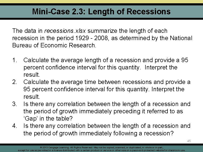 Mini-Case 2. 3: Length of Recessions The data in recessions. xlsx summarize the length