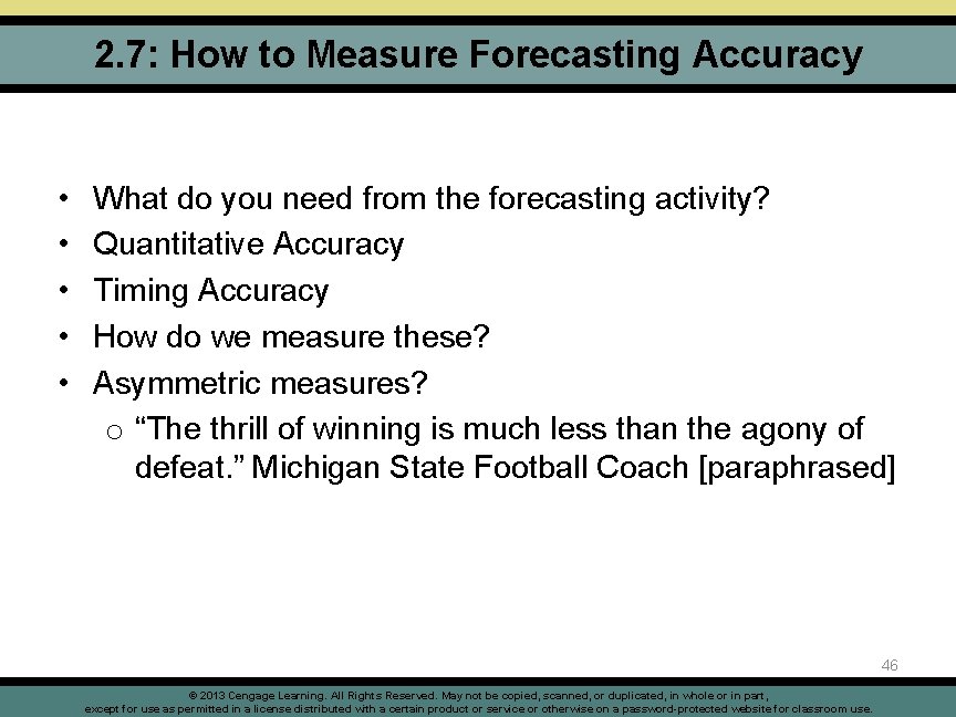 2. 7: How to Measure Forecasting Accuracy • • • What do you need