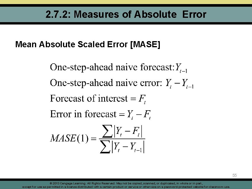 2. 7. 2: Measures of Absolute Error Mean Absolute Scaled Error [MASE] 55 ©