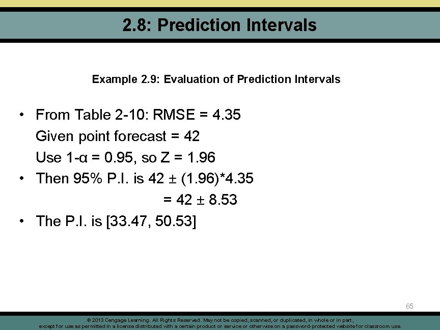 2. 8: Prediction Intervals Example 2. 9: Evaluation of Prediction Intervals • From Table