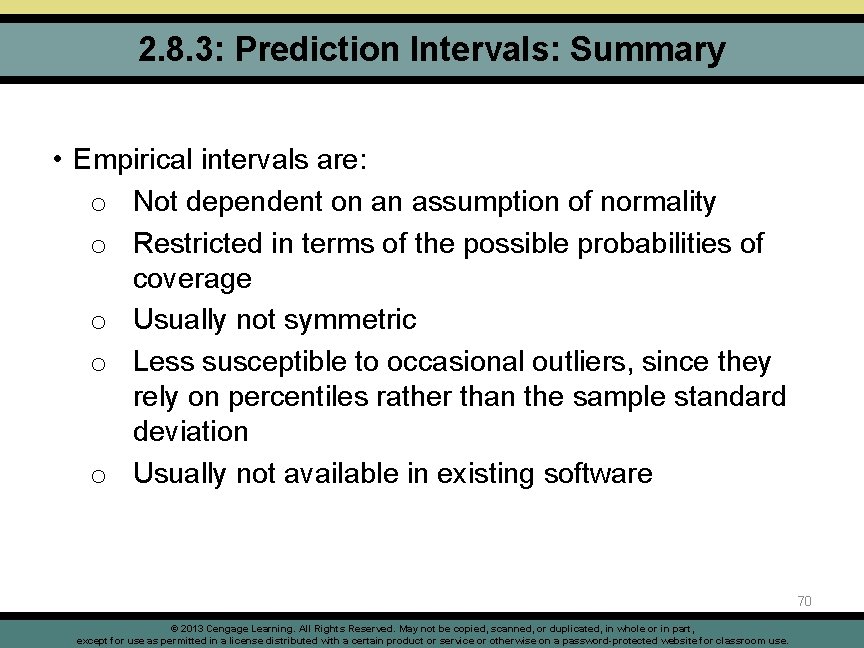 2. 8. 3: Prediction Intervals: Summary • Empirical intervals are: o Not dependent on