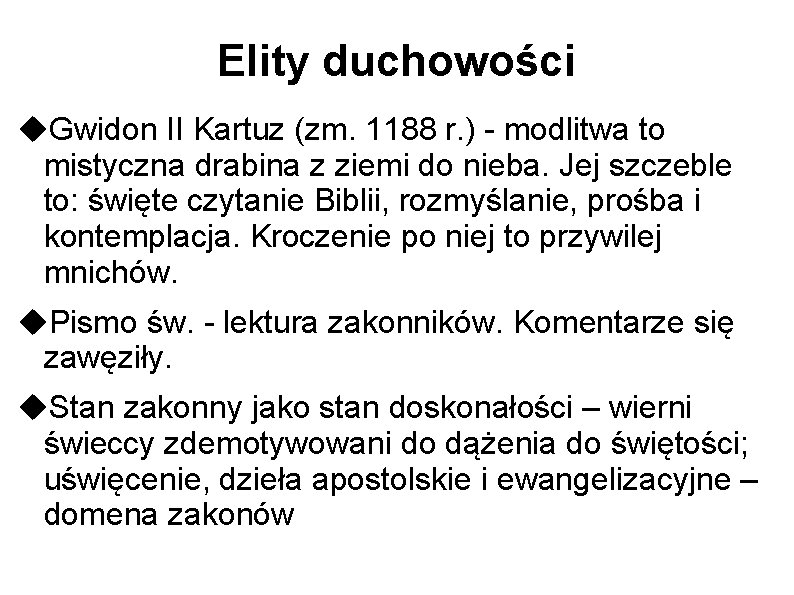 Elity duchowości Gwidon II Kartuz (zm. 1188 r. ) - modlitwa to mistyczna drabina