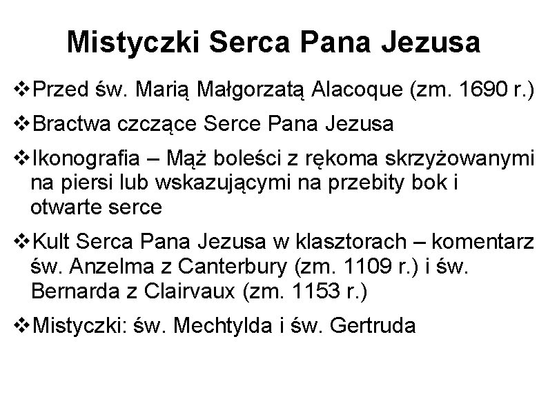 Mistyczki Serca Pana Jezusa Przed św. Marią Małgorzatą Alacoque (zm. 1690 r. ) Bractwa