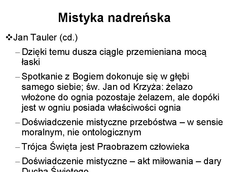 Mistyka nadreńska Jan Tauler (cd. ) – Dzięki temu dusza ciągle przemieniana mocą łaski