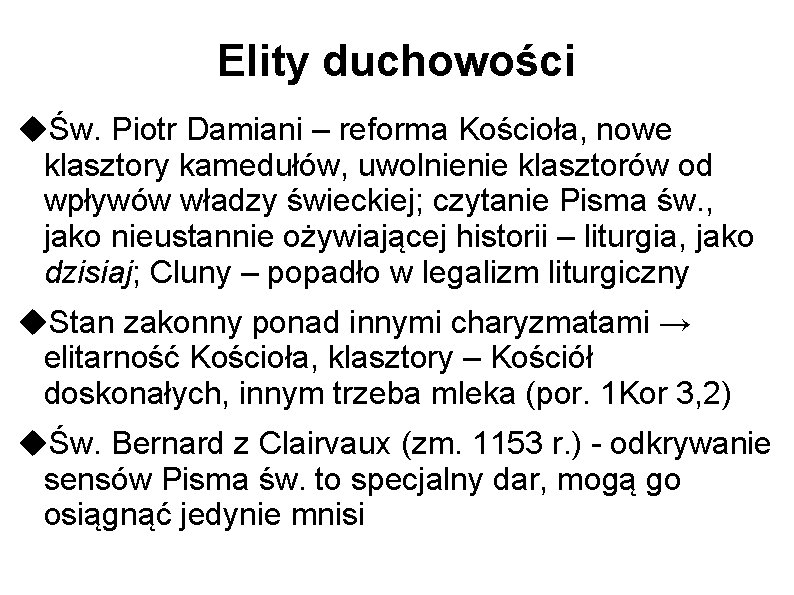 Elity duchowości Św. Piotr Damiani – reforma Kościoła, nowe klasztory kamedułów, uwolnienie klasztorów od