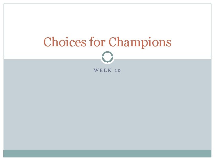 Choices for Champions WEEK 10 