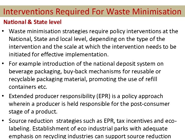 Interventions Required For Waste Minimisation National & State level • Waste minimisation strategies require