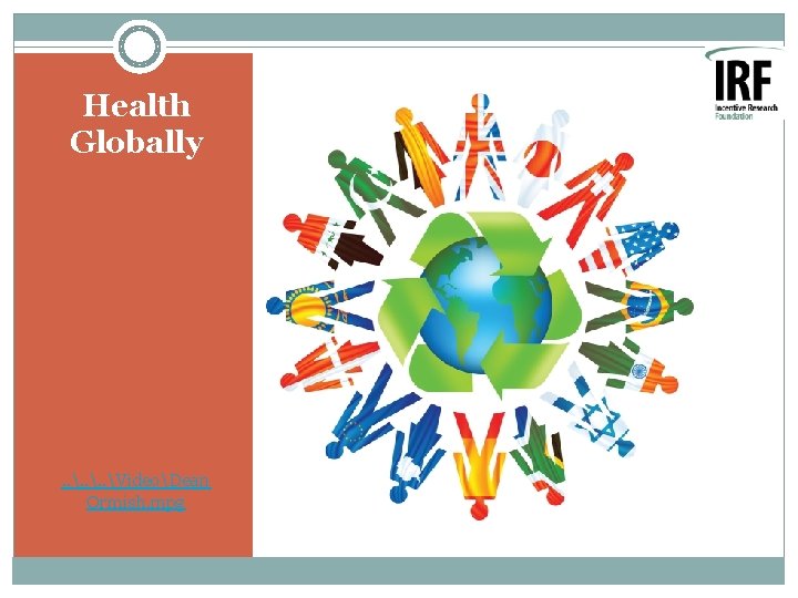 Health Globally . . VideoDean Ormish. mpg 