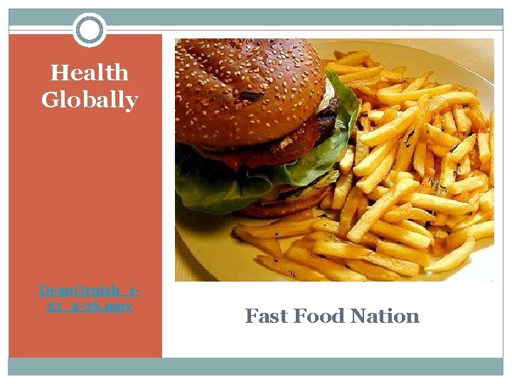 Health Globally Dean. Ornish_155_2 -36. mov Fast Food Nation 