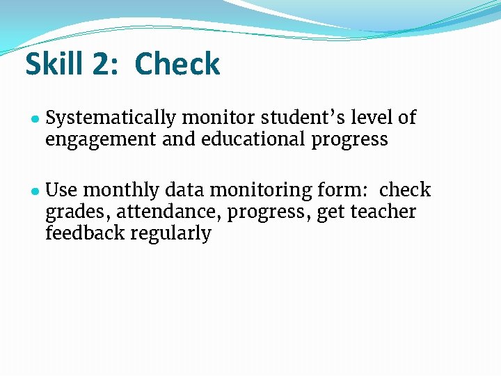 Check Connect Mentor Training Check Connect is a