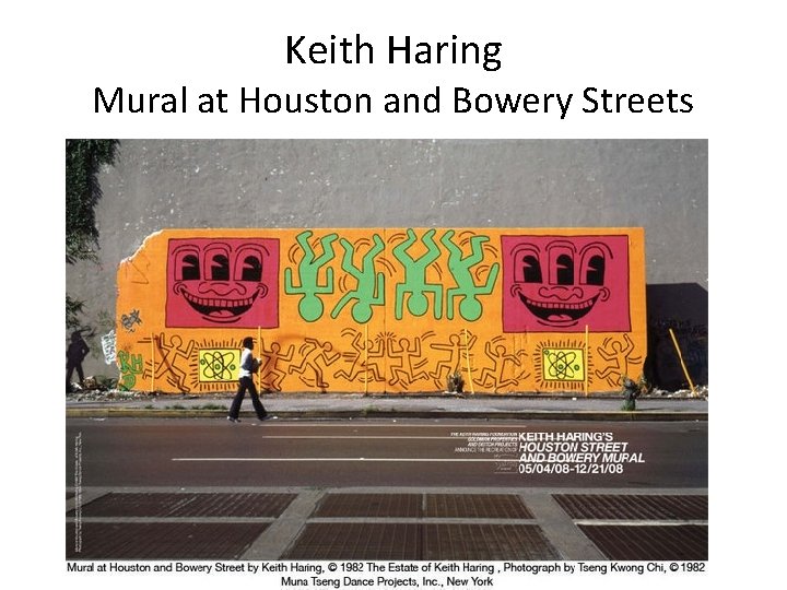 Keith Haring Mural at Houston and Bowery Streets Keith Haring Mural at Houston and Bowery Streets
