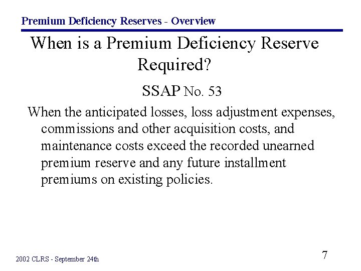 Premium Deficiency Reserves Overview Premium Deficiency Reserves 2002