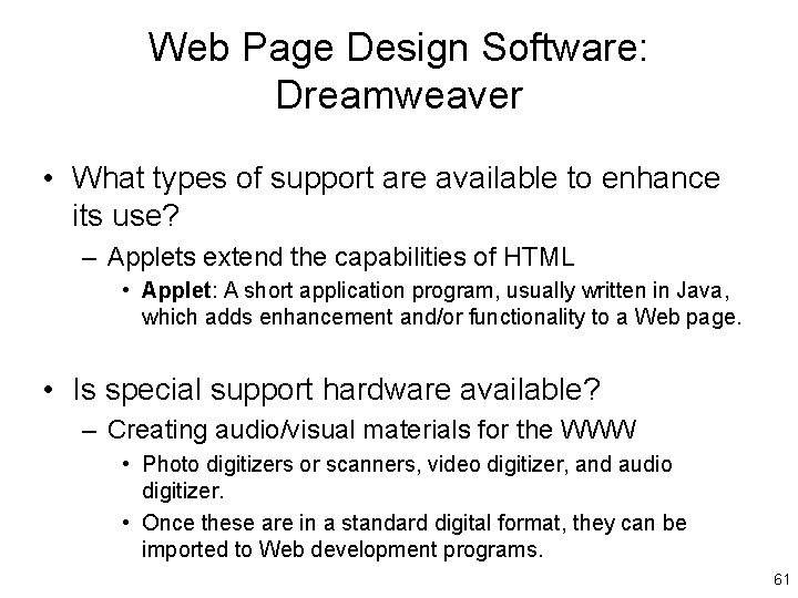 Web Page Design Software: Dreamweaver • What types of support are available to enhance