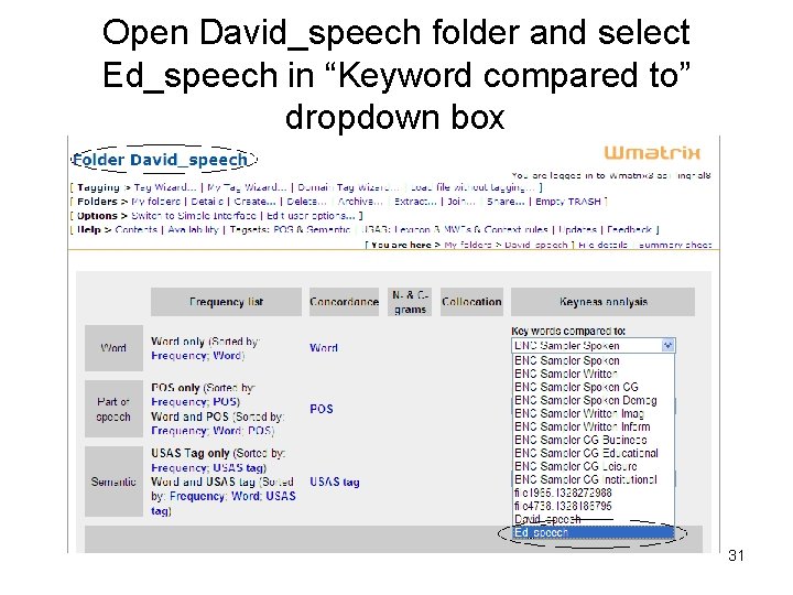 Open David_speech folder and select Ed_speech in “Keyword compared to” dropdown box 31 