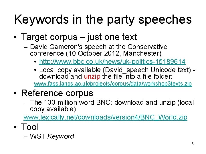 Keywords in the party speeches • Target corpus – just one text – David