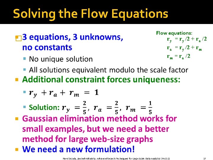 Solving the Flow Equations � Flow equations: ry = ry /2 + ra /2