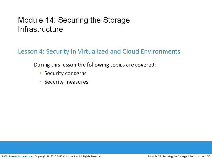 Module 14: Securing the Storage Infrastructure Lesson 4: Security in Virtualized and Cloud Environments