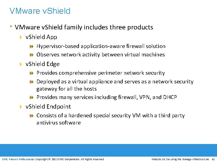 VMware v. Shield • VMware v. Shield family includes three products 4 v. Shield