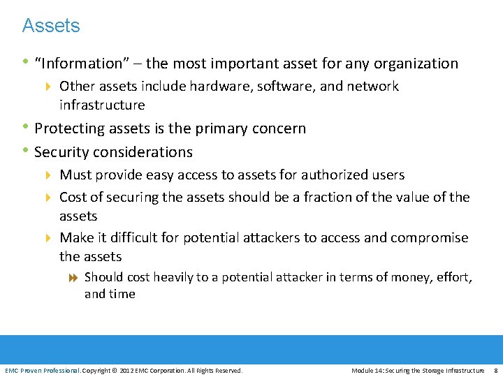 Assets • “Information” – the most important asset for any organization 4 Other assets