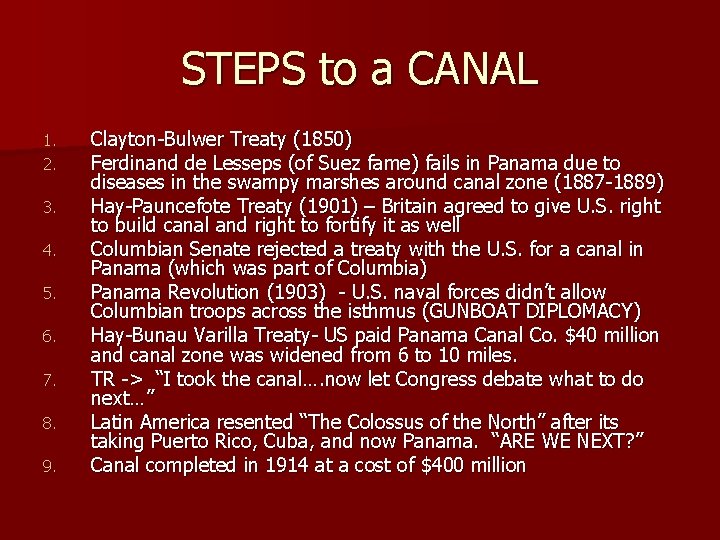 STEPS to a CANAL 1. 2. 3. 4. 5. 6. 7. 8. 9. Clayton-Bulwer