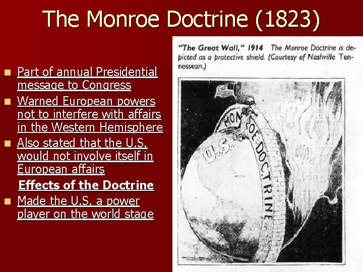The Monroe Doctrine (1823) n n Part of annual Presidential message to Congress Warned
