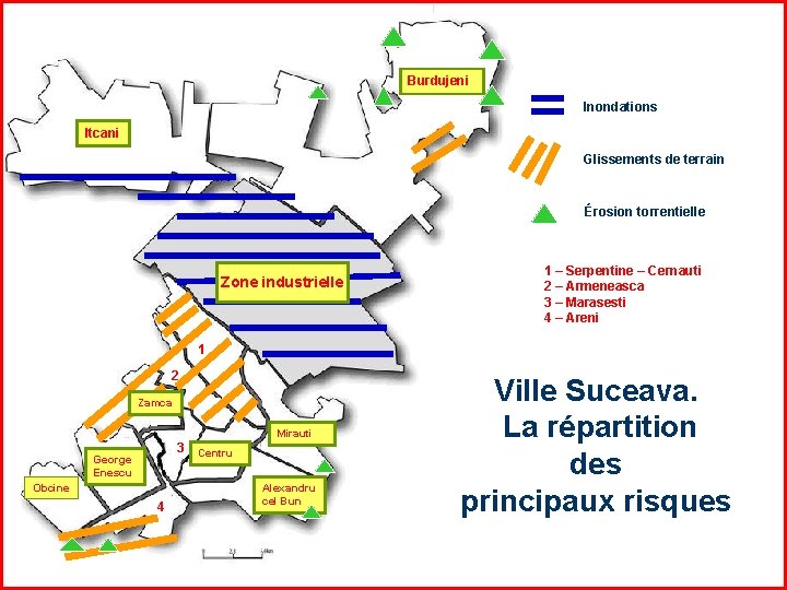 Burdujeni Inondations Itcani Glissements de terrain Érosion torrentielle Zone industrielle 1 – Serpentine –