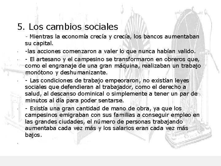 5. Los cambios sociales - Mientras la economía crecía y crecía, los bancos aumentaban