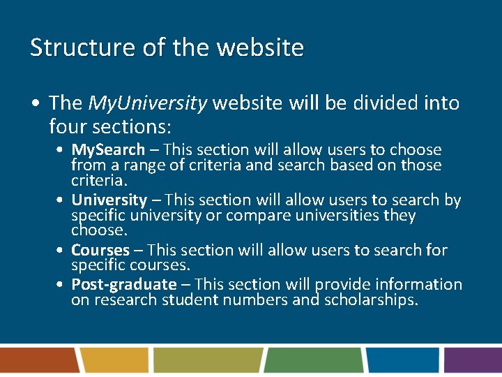 Structure of the website • The My. University website will be divided into four