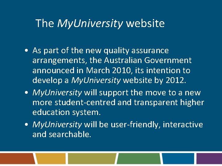 The My. University website • As part of the new quality assurance arrangements, the