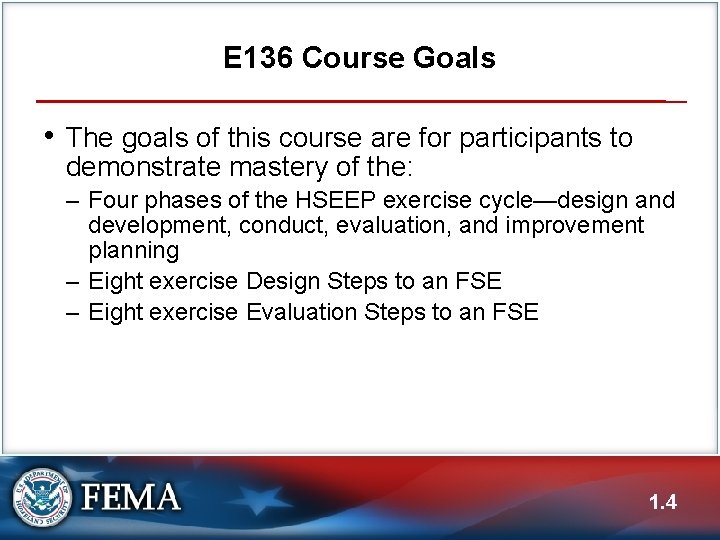 E 136 Course Goals • The goals of this course are for participants to E 136 Course Goals • The goals of this course are for participants to