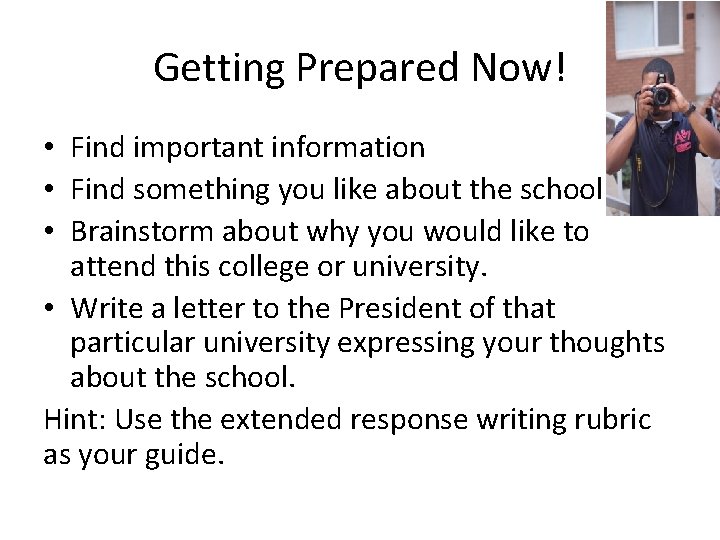 Getting Prepared Now! • Find important information • Find something you like about the