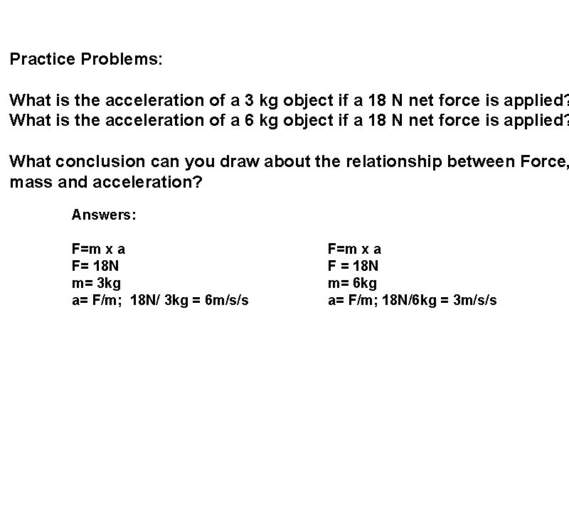 Practice Problems: What is the acceleration of a 3 kg object if a 18