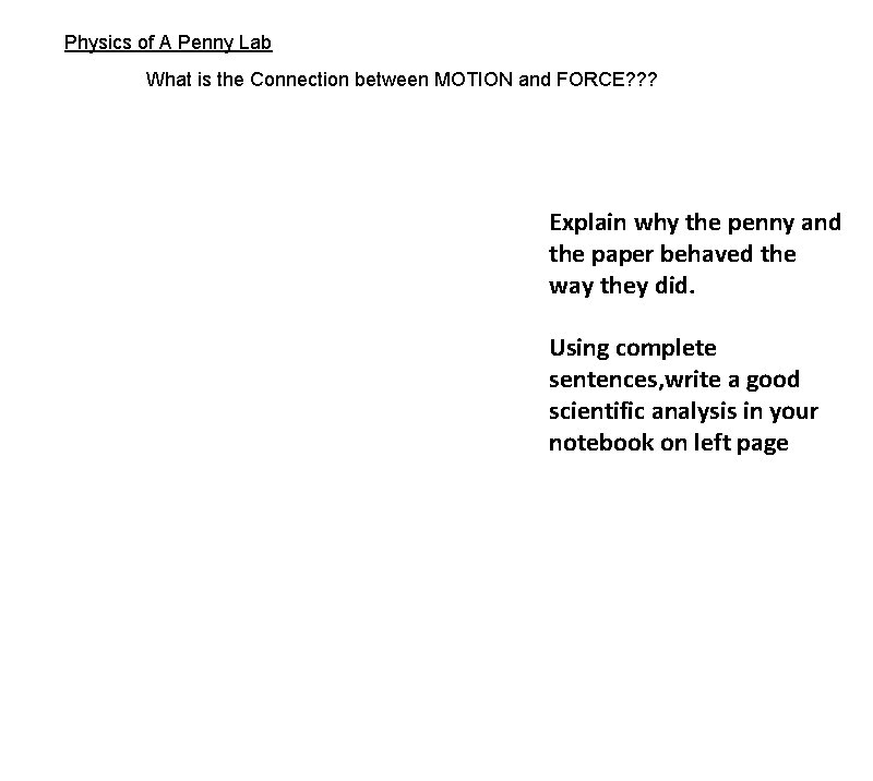 Physics of A Penny Lab What is the Connection between MOTION and FORCE? ?