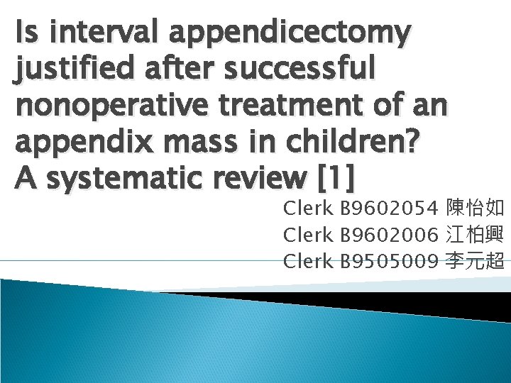 Is interval appendicectomy justified after successful nonoperative treatment of an appendix mass in children?