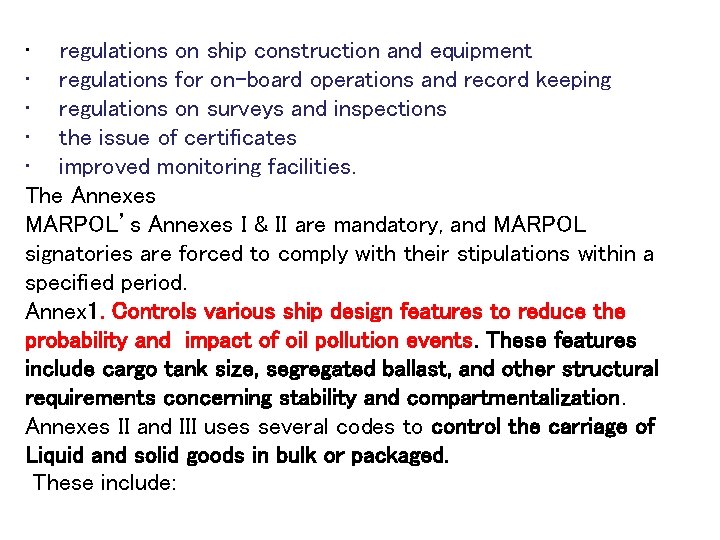  • regulations on ship construction and equipment • regulations for on-board operations and