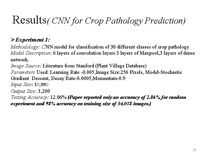 Results( CNN for Crop Pathology Prediction) ØExperiment 1: Methodology: CNN model for classification of