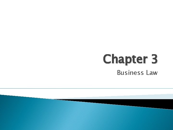 Chapter 3 Business Law 
