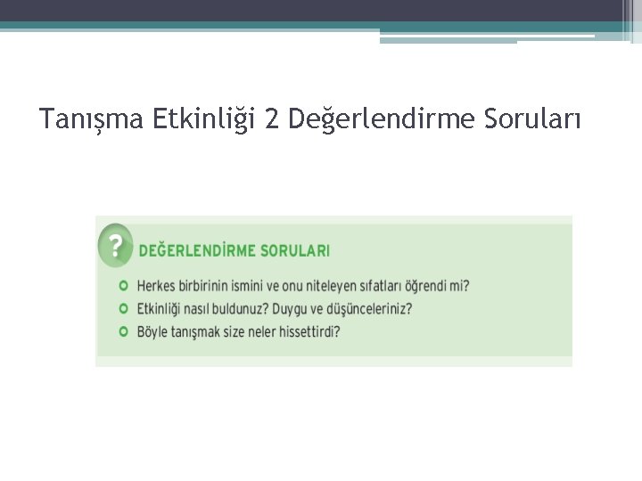 Tanışma Etkinliği 2 Değerlendirme Soruları 