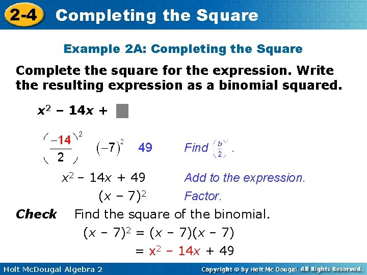 2 -4 Completing the Square Example 2 A: Completing the Square Complete the square