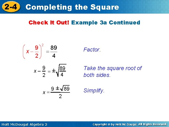 2 -4 Completing the Square Check It Out! Example 3 a Continued Factor. 9