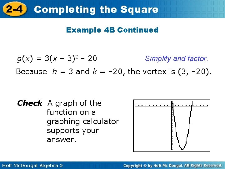 2 -4 Completing the Square Example 4 B Continued g(x) = 3(x – 3)2