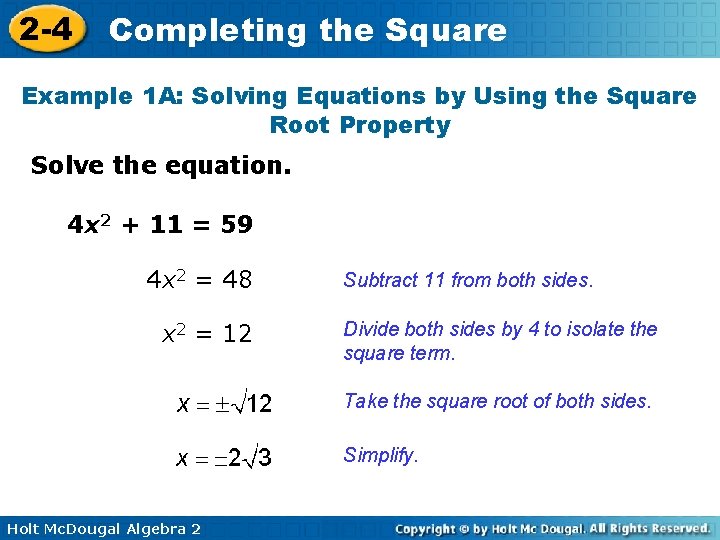2 -4 Completing the Square Example 1 A: Solving Equations by Using the Square